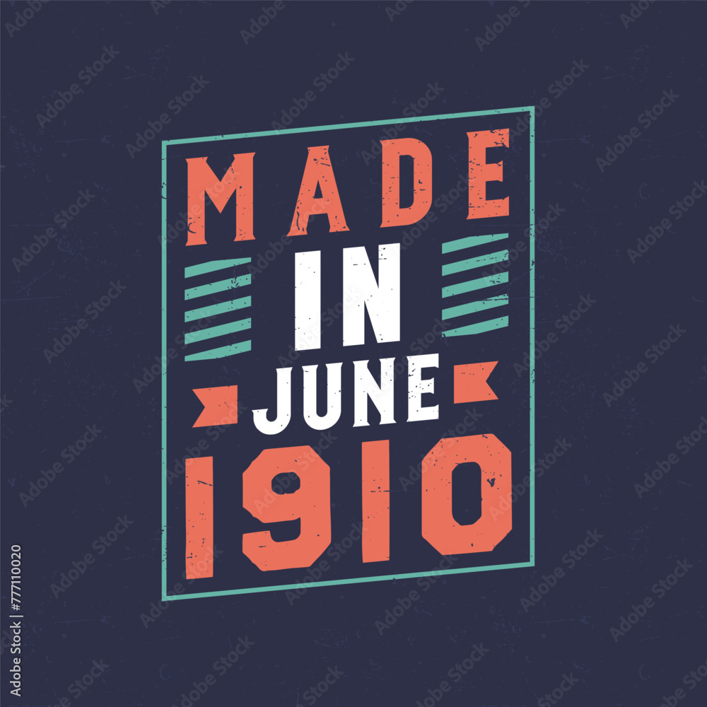Fototapeta premium Made in June 1910. Birthday celebration for those born in June 1910