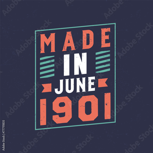 Made in June 1901. Birthday celebration for those born in June 1901