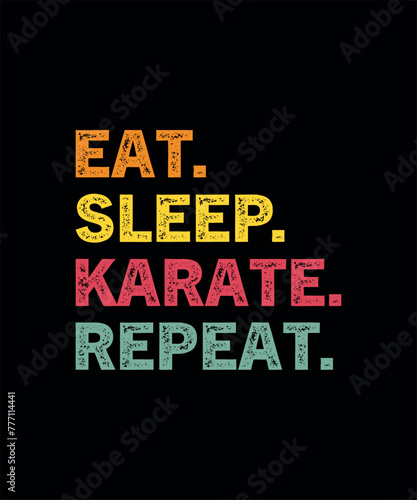 Eat Sleep Karate Repeat Gift T-Shirt