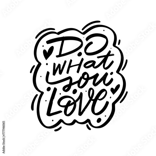 The phrase "Do what you love" is crafted in calligraphic style using black ink on a white background.
