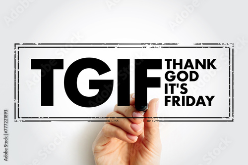 TGIF - Thank God It's Friday acronym text stamp, concept background photo