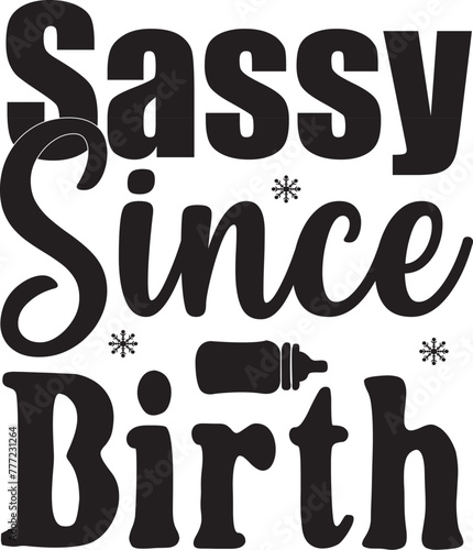 Sassy Since Birth svg