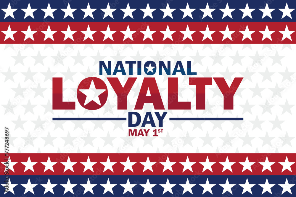National Loyalty Day. May 1st. Holiday concept. Template for background, banner, card, poster with text inscription. Vector illustration National Loyalty Day. May 1st. Holiday concept. Template for background, banner, card, poster with text inscription. Vector illustration