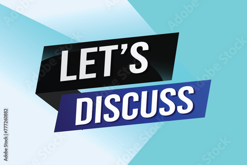 Let's discuss word concept vector illustration with lines 3d style for social media landing page, template, ui, web, mobile app, poster, banner, flyer, background, gift card, coupon, label, wallpaper
