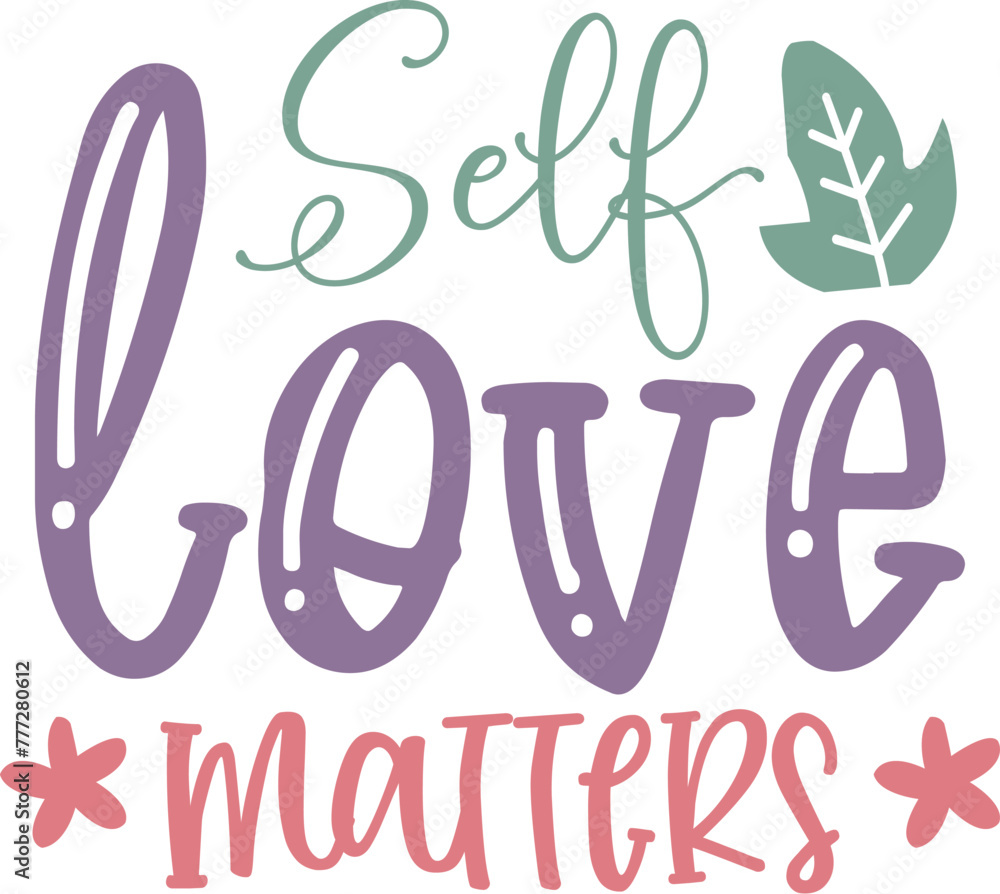 Fototapeta premium Self love matters