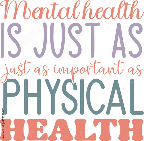 Mental health is just as just as important as physical health