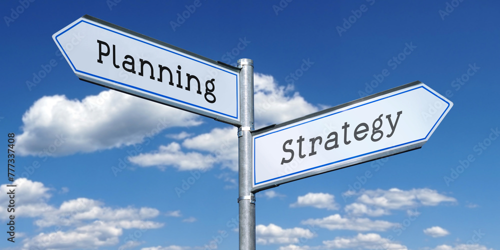 Strategy and planning - metal signpost with two arrows Strategy and planning - metal signpost with two arrows