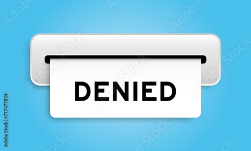 White coupon banner with word denied from machine on blue color background