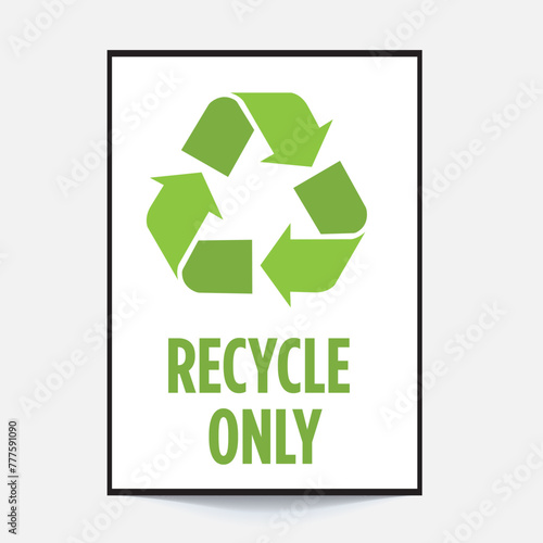 recycle sign,recycle poster,recycle sign printable,print recycle sign,recycling signage printable,recycle only signs,recycled plastic signs,waste management recycling poster,recycle sign,recycle only 