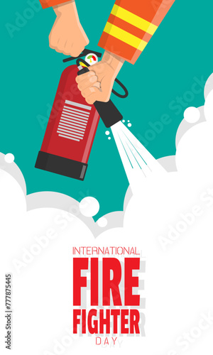 International Firefighter Day poster with a firefighter is spraying with a fire extinguisher