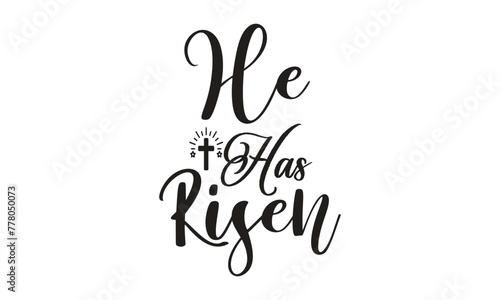 He has risen - on white background,Instant Digital Download. Illustration for prints on t-shirt and bags, posters