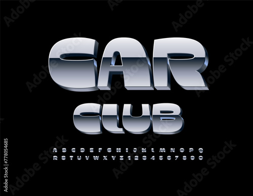 Vector cool emblem Car Club. Stylish Silver Font. Modern Steel Alphabet Letters and Numbers.