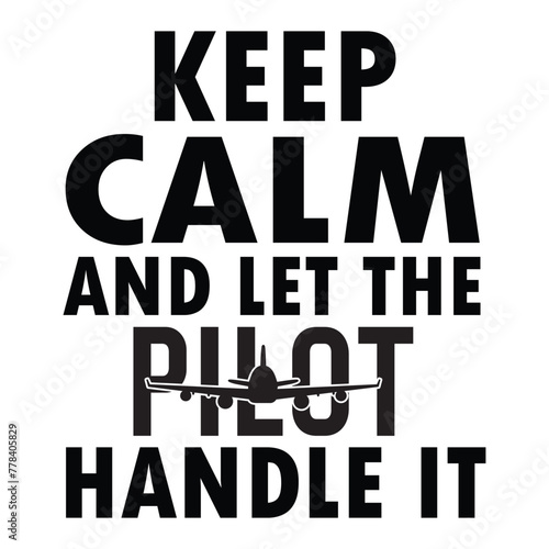 keep calm and let the pilot handle it