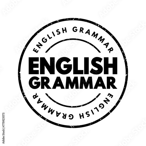 English Grammar - way in which meanings are encoded into wordings in the English language, text concept stamp