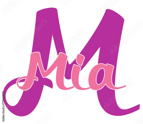 Mia - pink color - name written - word ideal for websites, baby shower, presentations, greetings, banners, cards, prints, cricut,quinceañera, silhouette, sublimation