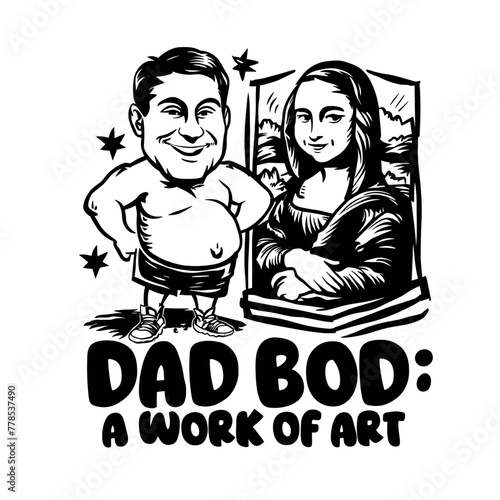 fathers Day 2024 illustration, Dad Bod  A Work of Art