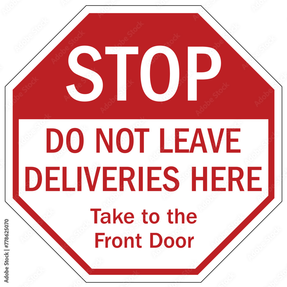 Package delivery sign do not leave deliveries hre Package delivery sign do not leave deliveries hre