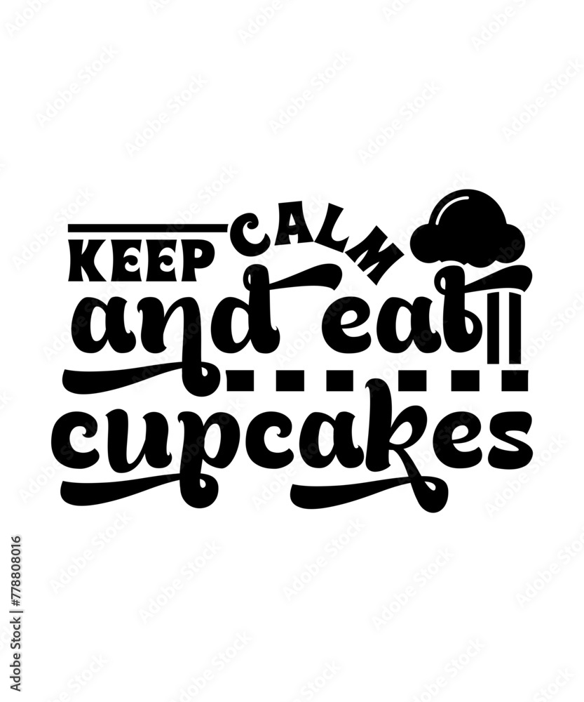 keep calm and eat cupcakes svg