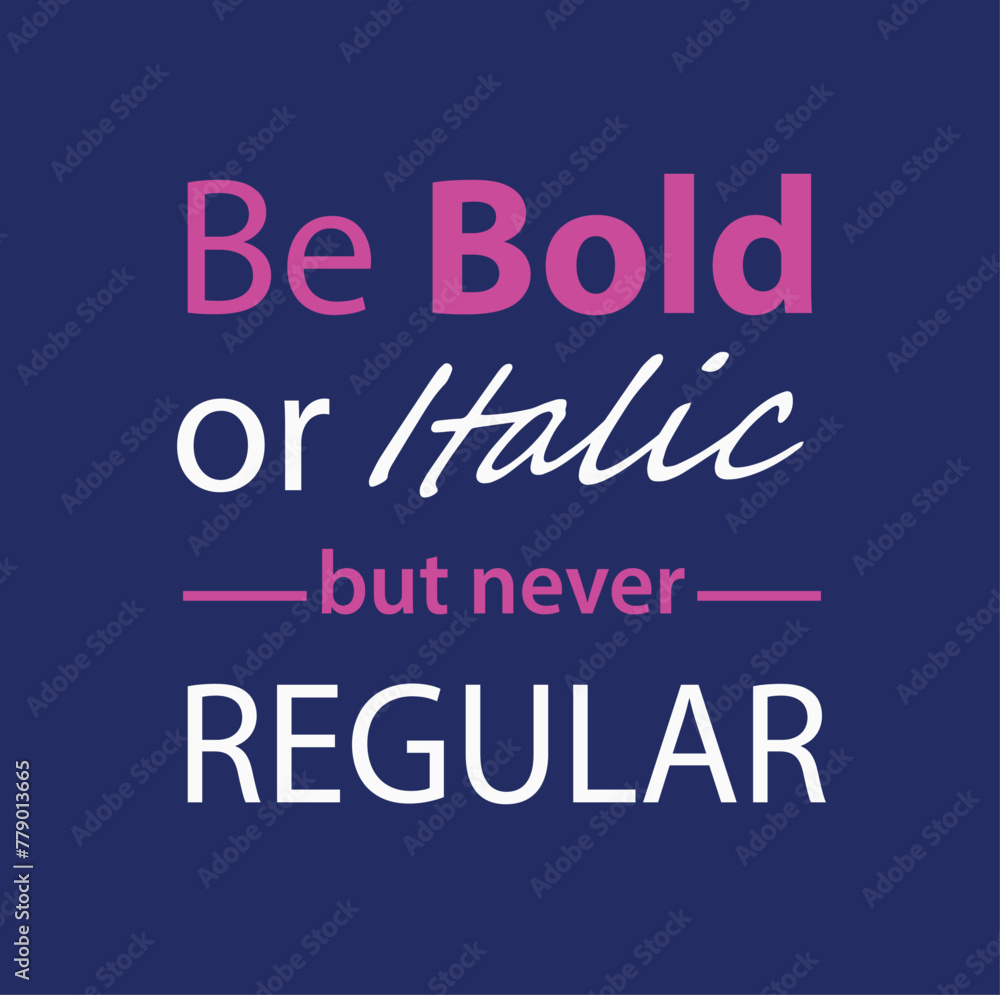 Be bold typography