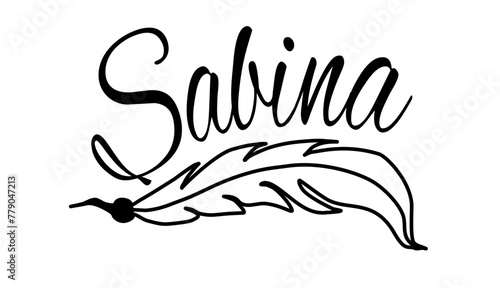 Sabina - black color - name written - Word with feather for websites, baby shower, greetings, banners, cards-shirt, sweatshirt, prints, cricut, silhouette, sublimation