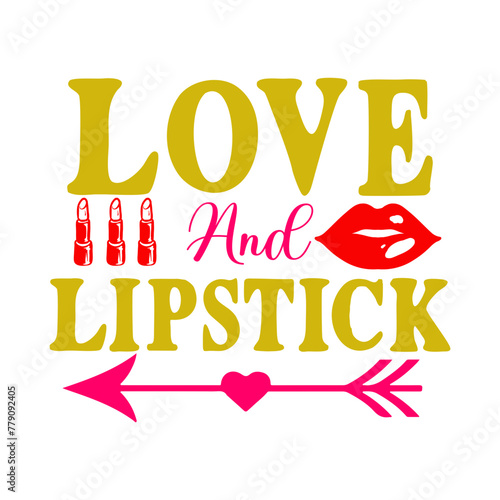 Love And Lipstick SVG Cut File