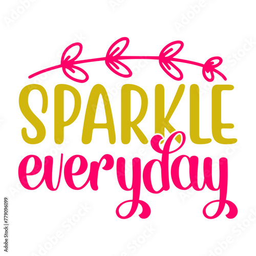Sparkle Everyday SVG Cut File