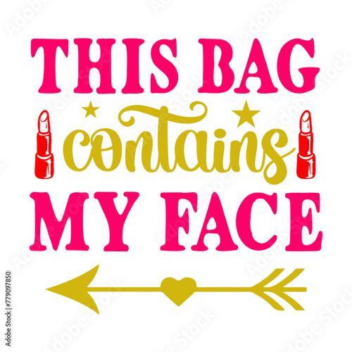 This Bag Contains My Face SVG Cut File