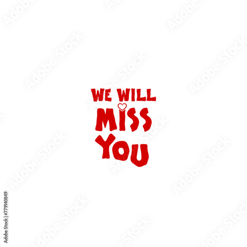 We will miss you icon isolated on white background