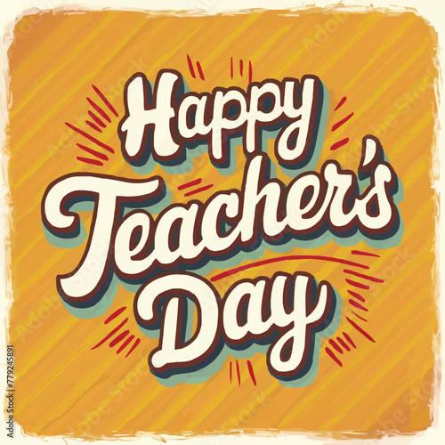 Happy teachers day colorful retro typography with vector illustration customized art