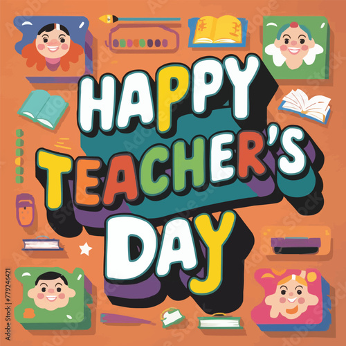 Happy teachers day colorful retro typography with vector illustration customized art