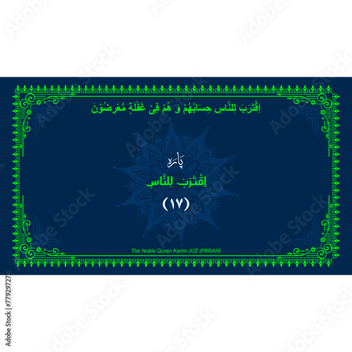 Quran Juz No. 17 Name in Arabic with English Translation on Islamic background. Quran Para Cover vector Design