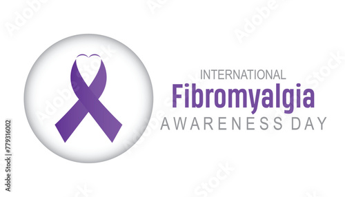 Fibromyalgia International Awareness Day observed every year in May. Template for background, banner, card, poster with text inscription.