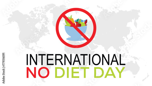 International No Diet Day observed every year in May. Template for background, banner, card, poster with text inscription.