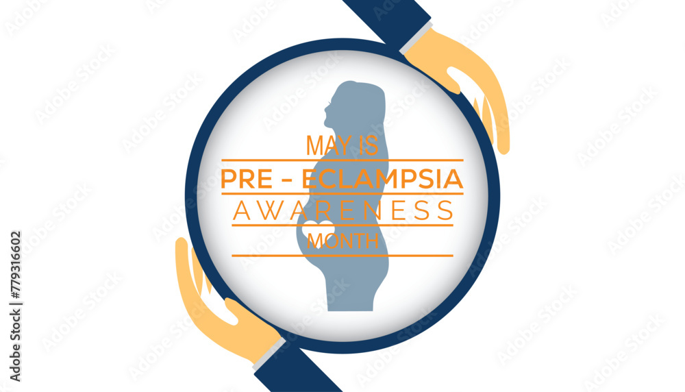 Preeclampsia Awareness Month observed every year in May. Template for ...