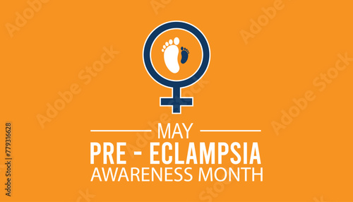 Preeclampsia Awareness Month observed every year in May. Template for background, banner, card, poster with text inscription.