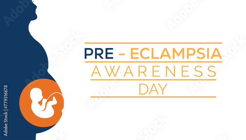 Preeclampsia Awareness Day observed every year in May. Template for background, banner, card, poster with text inscription.
