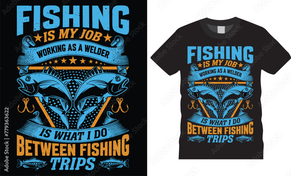 Fishing is my job, Fishing typography Colorful vector t shirt design.