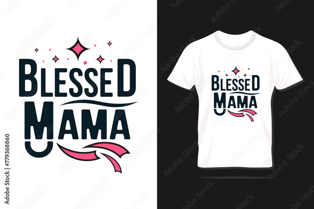Blessed mama. Happy Mother's day typography lettering design with quote for print, t-shirt, lettering, poster, label, gift, greeting card etc. Blessed mama. Happy Mother's day typography lettering design with quote for print, t-shirt, lettering, poster, label, gift, greeting card etc.