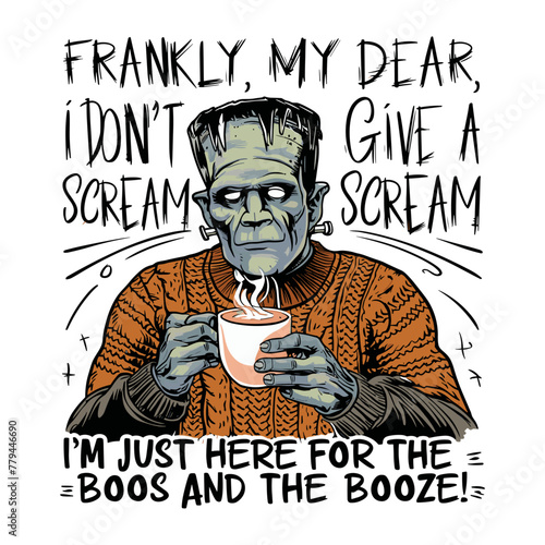 Halloween 2024 illustration, Frankly, my dear, I don't give a scream, I'm just here for the boos and the booze