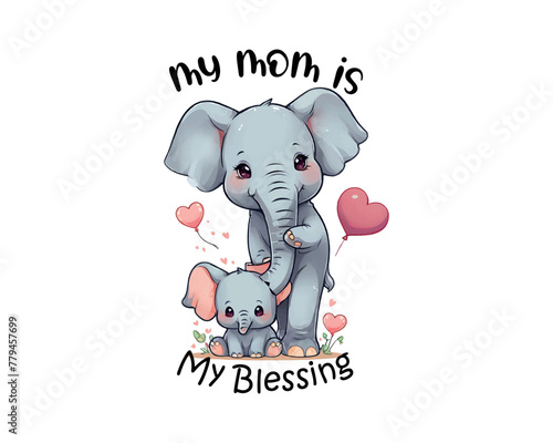Cute elephant with mother elephant Mother's Day vector illustration for t-shirt, mug and others