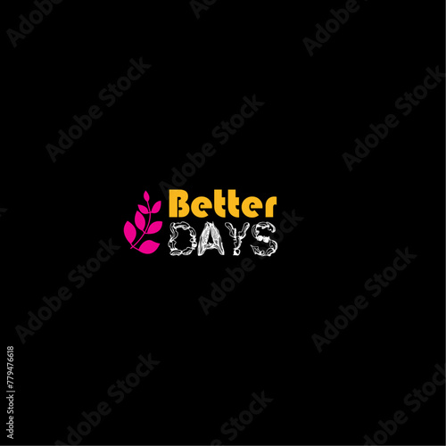 Better Days typography slogan with cute cartoon flat sleeping teddy bear for t shirt printing, apparel tee graphic design.