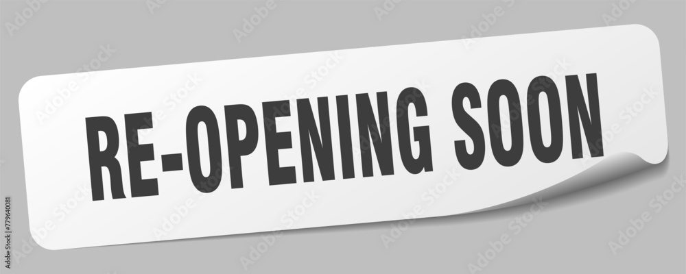 re-opening soon sticker. re-opening soon label re-opening soon sticker. re-opening soon label