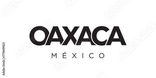 Oaxaca in the Mexico emblem. The design features a geometric style, vector illustration with bold typography in a modern font. The graphic slogan lettering.