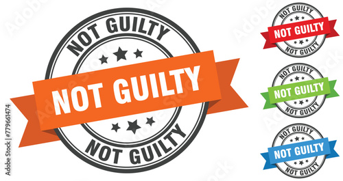 not guilty stamp. round band sign set. label