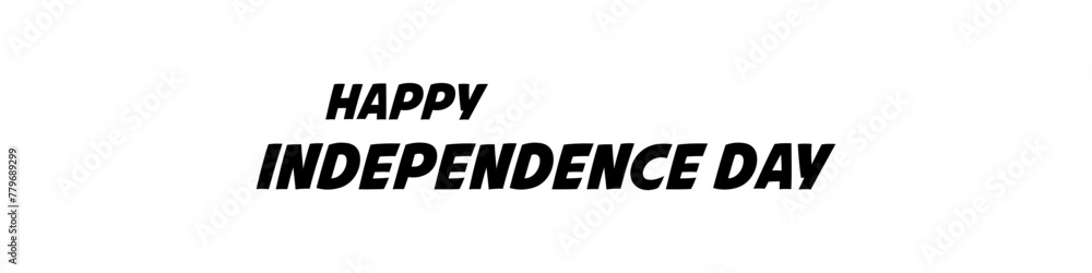 Happy Independence Day. Lettering poster with text happy Independence Day. Lettering. Illustration.