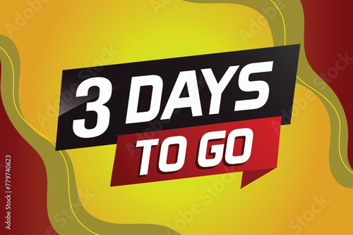 3 days to go word concept vector illustration with ribbon and 3d style for use landing page, template, ui, web, mobile app, poster, banner, flyer, background, gift card, coupon

