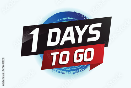 1 day to go word concept vector illustration with ribbon and 3d style for use landing page, template, ui, web, mobile app, poster, banner, flyer, background, gift card, coupon

