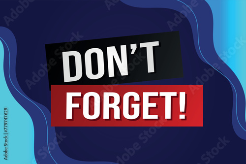 don't forget poster banner graphic design icon logo sign symbol social media website coupon


