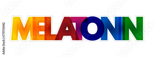 Melatonin is a hormone that your brain produces in response to darkness, colourful text concept background photo
