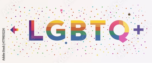 The acronym LGBTQ+ stands out in bold, rainbow-colored letters, surrounded by a festive scattering of confetti, symbolizing celebration and inclusivity.